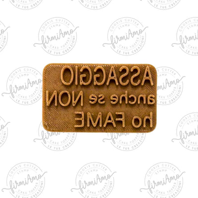 ASSAGGIO ANCHE SE NON HO FAME TIMBRO